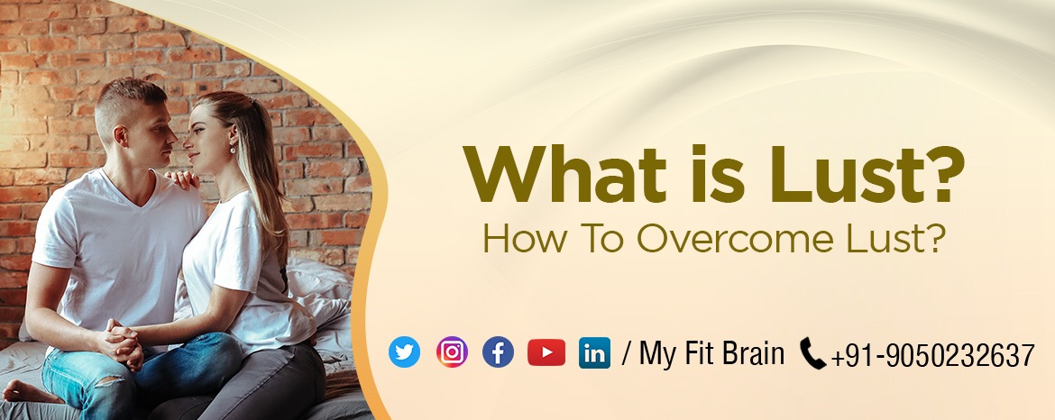 What is Lust? How to Overcome Lust
